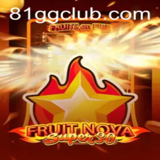 FruitrNovaSupe30: A New Gaming Sensation in the Digital World