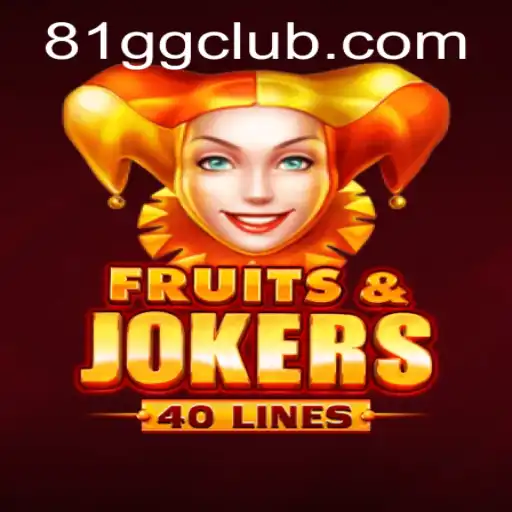 Explore the Excitement of FruitsAndJokers40 and 81GG.COM